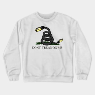 Support Net Neutrality / Don't Tread On Me Crewneck Sweatshirt